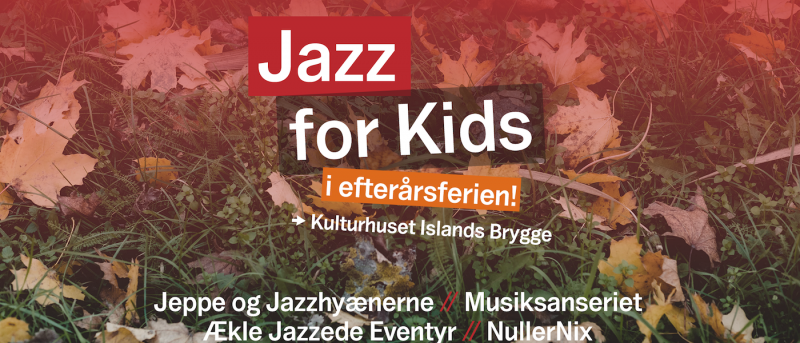 Tag hele familien med til Jazz for Kids i efterårsferien